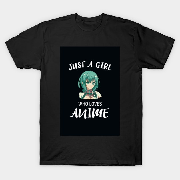 Just A Girl Who Loves Anime T-Shirt by Aquora Art